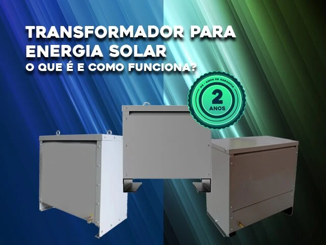 TRANSFORMADORES PARA ENERGIA SOLAR