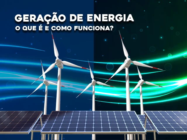 GERAÇÃO DE ENERGIA ELÉTRICA