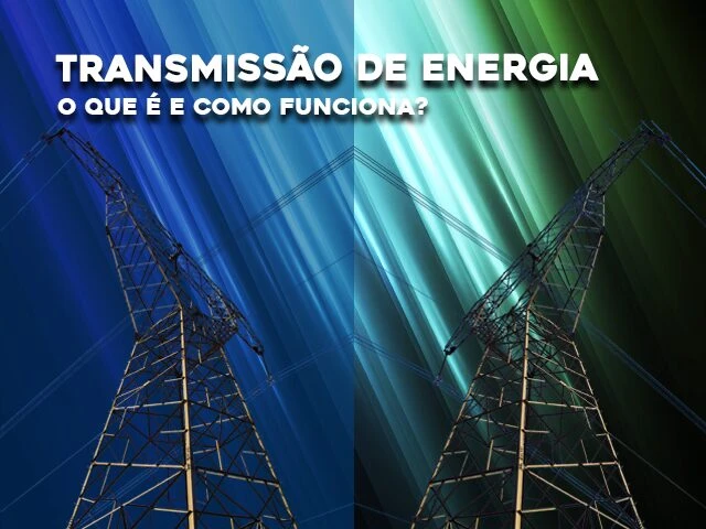 TRANSMISSÃO DE ENERGIA ELÉTRICA