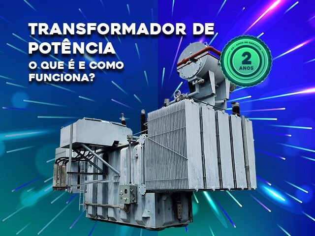 TRANSFORMADOR DE POTÊNCIA