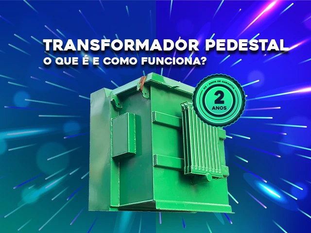 O QUE É UM TRANSFORMADOR PEDESTAL?