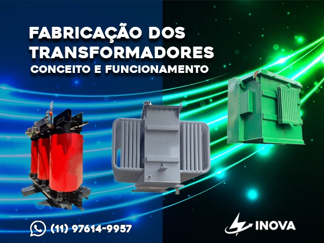 FABRICAÇÃO DOS TRANSFORMADORES