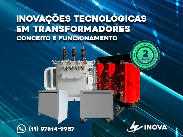 INOVAÇÕES TECNOLÓGICAS EM TRANSFORMADORES