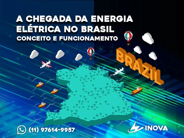 A CHEGADA DA ENERGIA ELÉTRICA NO BRASIL