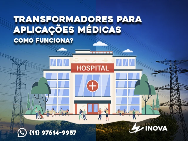 TRANSFORMADORES PARA APLICAÇÕES MÉDICAS