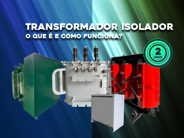 O QUE É UM TRANSFORMADOR ISOLADOR?